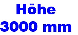 Höhe 3000 mm ab Lager