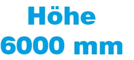 Höhe 6000 mm