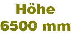 Höhe 6500 mm