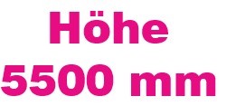 Höhe 5500 mm