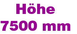 Höhe 7500 mm
