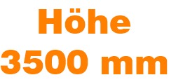 Höhe 3500 mm