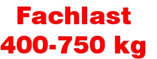Fachlast ab 400-750 kg