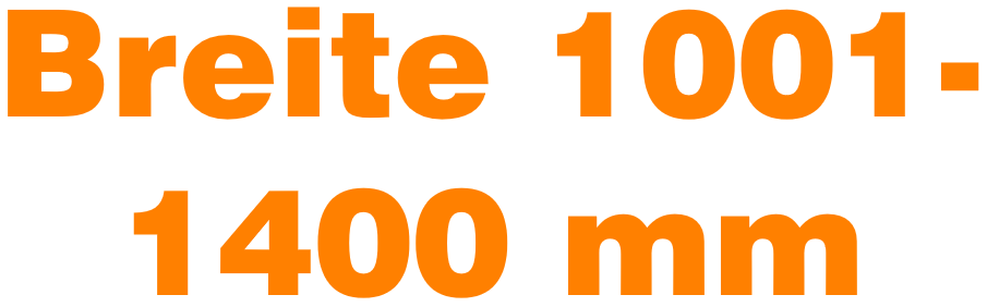 Breite 1001 -1400 mm