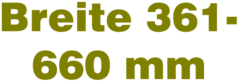 Breite 361-660 mm