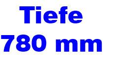 Tiefe 780 mm