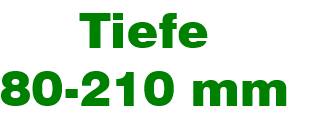 Tiefe 80-210 mm