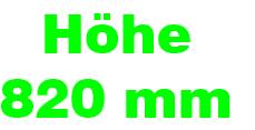 Höhe 820 mm